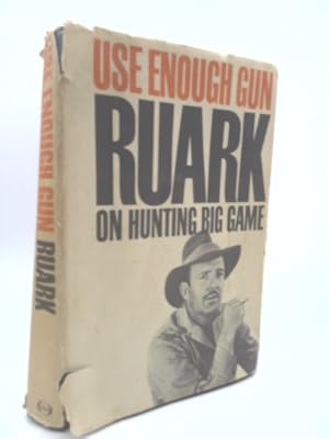 Bild des Verkufers fr USE ENOUGH GUN On Hunting Big Game zum Verkauf von ThriftBooksVintage