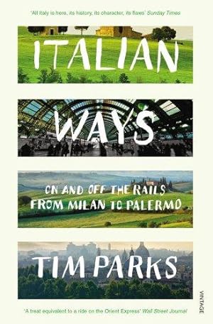 Immagine del venditore per Italian Ways: On and Off the Rails from Milan to Palermo venduto da WeBuyBooks
