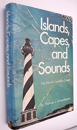 ISLANDS, CAPES, AND SOUNDS The North Carolina Coast