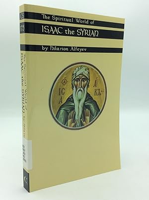 Seller image for THE SPIRITUAL WORLD OF ISAAC THE SYRIAN for sale by Kubik Fine Books Ltd., ABAA