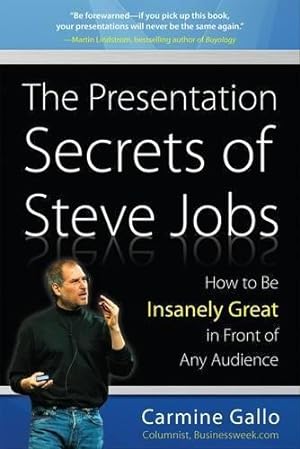 Bild des Verkufers fr The Presentation Secrets of Steve Jobs: How to Be Insanely Great in Front of Any Audience (BUSINESS SKILLS AND DEVELOPMENT) zum Verkauf von WeBuyBooks