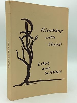 FRIENDSHIP WITH CHRIST: LOVE AND SERVICE; An Introduction to a Teresian-Carmelite Formation Program
