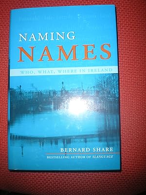Imagen del vendedor de Naming Names: Who, What, Where in Irish Names a la venta por Sarah Zaluckyj