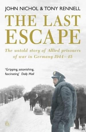 Seller image for The Last Escape: The Untold Story of Allied Prisoners of War in Germany 1944-1945 (Untold Story of Allied Prisoners of War in Germany 1944-5) for sale by WeBuyBooks 2