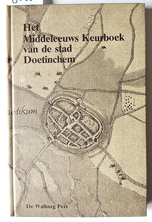 Bild des Verkufers fr Het middeleeuws keurboek van de stad Doetinchem. zum Verkauf von Versandantiquariat Kerstin Daras