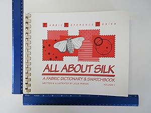 Image du vendeur pour All About Silk: A Fabric Dictionary & Swatchbook (Fabric Reference Series, Volume 1) mis en vente par Coas Books