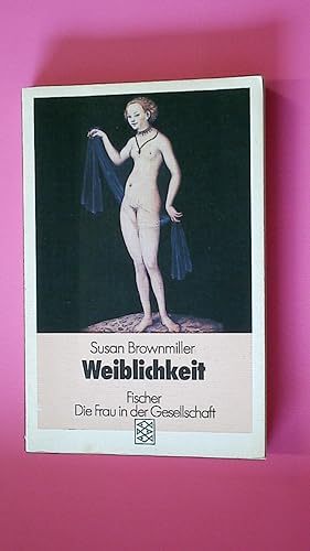 Seller image for WEIBLICHKEIT. for sale by Butterfly Books GmbH & Co. KG