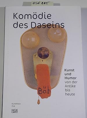 Seller image for Komdie des Daseins: Kunst und Humor von der Antike bis heute. Katalog zur Ausstellung im Kunsthaus Zug 2018/19 for sale by Antiquariat Trger