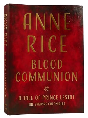 Seller image for BLOOD COMMUNION A Tale of Prince Lestat for sale by Rare Book Cellar