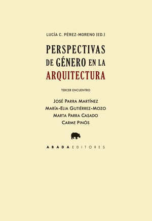 PERSPECTIVAS DE GÉNERO EN LA ARQUITECTURA. TERCER ENCUENTRO