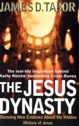 Imagen del vendedor de The Jesus Dynasty: Stunning New Evidence About the Hidden History of Jesus a la venta por WeBuyBooks