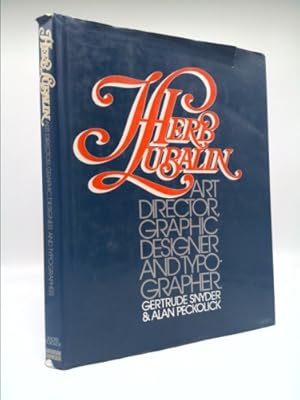 Seller image for Herb Lubalin: Art Director, Graphic Designer and Typographer for sale by ThriftBooksVintage