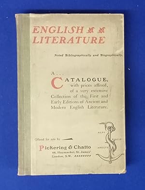 Seller image for English Literature Noted Bibliographically and Biographically. A Catalogue with prices affixed, of a very extensive collection of the first and early editions of ancient and modern English Literature. [ Pickering & Chatto, booksellers' catalogue, n.d. c1900 ] for sale by Wykeham Books