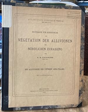 Beiträge zur Kentniss der Vegetation der Alluvionen des nördlichen Eurasiens. I. Die Alluvionen d...