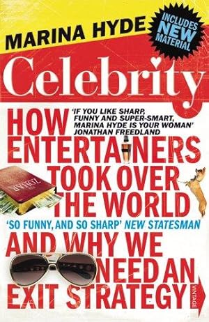 Image du vendeur pour Celebrity: How Entertainers Took Over The World and Why We Need an Exit Strategy mis en vente par WeBuyBooks