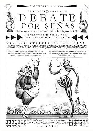DEBATES POR SEÑAS: MAESTROS DEL ABSURDO: FRANÇOIS RABELAIS.; Colección Gráfica en Movimiento