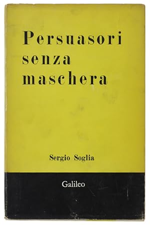 PERSUASORI SENZA MASCHERA - Saggio e polemica: