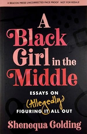 A Black Girl in the Middle [Uncorrected Proof]