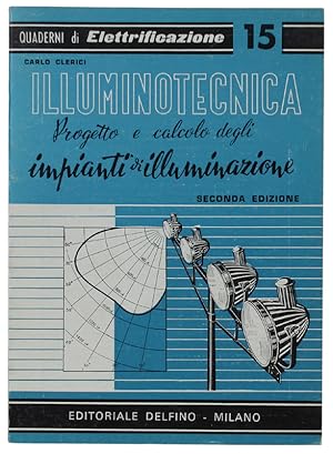 Immagine del venditore per ILLUMINOTECNICA. Progetto e calcolo degli impianti di illuminazione.: venduto da Bergoglio Libri d'Epoca