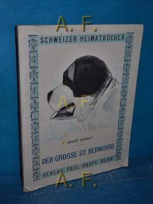 Bild des Verkufers fr Der grosse St. Bernhard : Schweizer Heimatbcher 38. [Autor. bers. v. Max Pfister] zum Verkauf von Antiquarische Fundgrube e.U.
