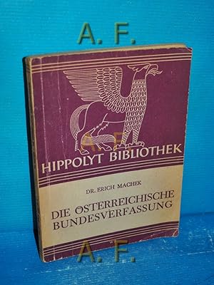 Seller image for Die sterreichische Bundesverfassung nach dem Stand vom 1. Oktober 1947. [Bundesverfassungsgesetz] Hippolyt-Bibliothek Nr 1 for sale by Antiquarische Fundgrube e.U.