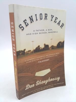 Seller image for Senior Year: A Father, a Son, and High School Baseball for sale by ThriftBooksVintage