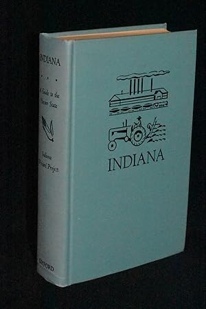 Indiana: A Guide to the Hoosier State (American Guide Series)