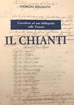 Bild des Verkufers fr Il Chianti. Contributo ad una bibliografia sulla Toscana. zum Verkauf von FIRENZELIBRI SRL