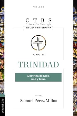 Imagen del vendedor de Trinidad/ Trinity : Doctrina de Dios uno y Trino/ Doctrine of the One and Triune God -Language: Spanish a la venta por GreatBookPrices