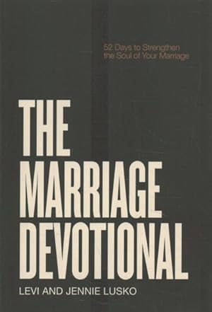 Seller image for Marriage Devotional : 52 Days to Strengthen the Soul of Your Marriage for sale by GreatBookPrices