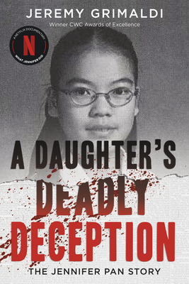 Bild des Verkufers fr A Daughter's Deadly Deception: The Jennifer Pan Story (Paperback or Softback) zum Verkauf von BargainBookStores