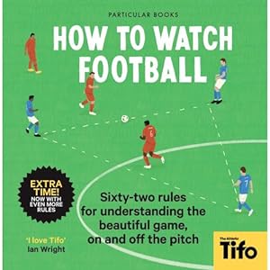 Image du vendeur pour How To Watch Football mis en vente par ISIA Media Verlag UG | Bukinist