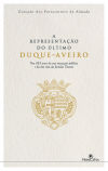 Seller image for A Representao do ltimo Duque de Aveiro for sale by AG Library