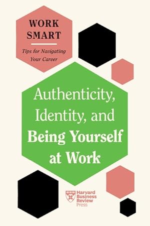 Image du vendeur pour Authenticity, Identity, and Being Yourself at Work mis en vente par GreatBookPrices