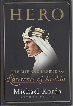 Bild des Verkufers fr Hero: The Life and Legend of Lawrence of Arabia zum Verkauf von Robinson Street Books, IOBA