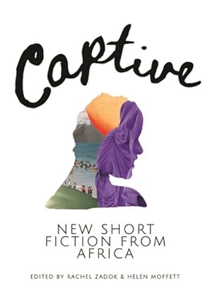 Seller image for Captive : New Short Fiction from Africa for sale by GreatBookPrices