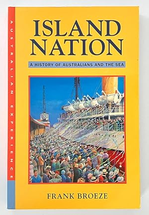 Immagine del venditore per Island Nation: A History of Australians and the Sea by Frank Broeze venduto da Book Merchant Bookstore