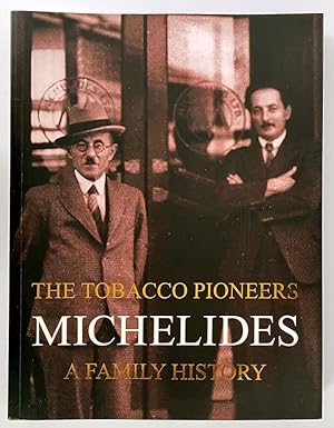 The Tobacco Pioneers: Michelides: A Family History