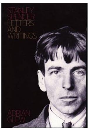 Bild des Verkufers fr Stanley Spencer: Letters and Writings zum Verkauf von WeBuyBooks