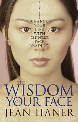 Seller image for The Wisdom of Your Face: Change Your Life with Chinese Face Reading! (Paperback or Softback) for sale by BargainBookStores