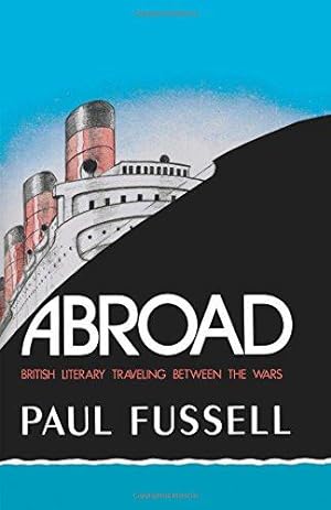 Seller image for Abroad: British Literary Traveling Between the Wars for sale by WeBuyBooks