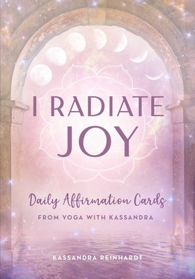 Seller image for I Radiate Joy: Daily Affirmation Cards from Yoga with Kassandra [Card Deck] (Mindful Meditation) (Mixed Media Product) for sale by BargainBookStores