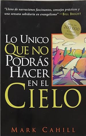 Seller image for Lo nico que no podrs hacer en el cielo for sale by Librera Alonso Quijano