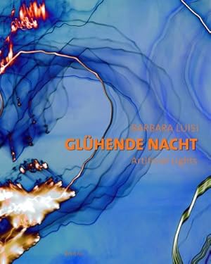 Seller image for Glhende Nacht: Artificial Lights : Dtsch.-Engl. for sale by AHA-BUCH GmbH