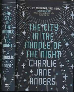 Seller image for The City in the Middle of the Night. Signed copy for sale by Barter Books Ltd
