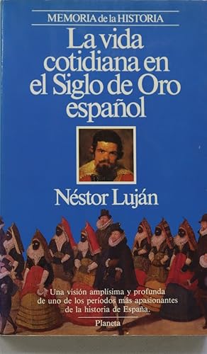 Imagen del vendedor de La vida cotidiana en el siglo de oro espaol a la venta por Librera Alonso Quijano