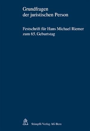Imagen del vendedor de Grundfragen der juristischen Person : Festschrift fr Hans Michael Riemer zum 65. Geburtstag a la venta por AHA-BUCH GmbH