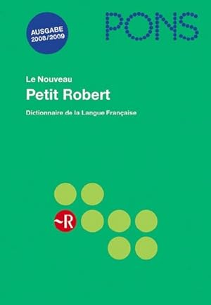 Bild des Verkufers fr PONS Le Nouveau Petit Robert. Ausgabe 2008/2009: Dictionnaire de la Langue Franaise : Dictionnaire de la Langue Francaise zum Verkauf von AHA-BUCH GmbH