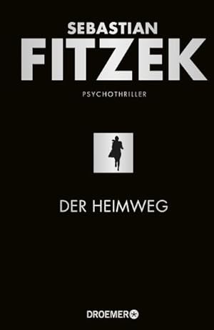 Der Heimweg: Psychothriller : Psychothriller