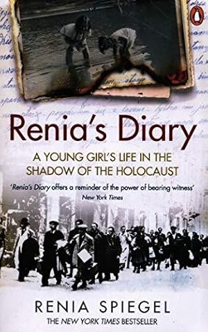 Imagen del vendedor de Renia  s Diary: A Young Girl  s Life in the Shadow of the Holocaust a la venta por WeBuyBooks